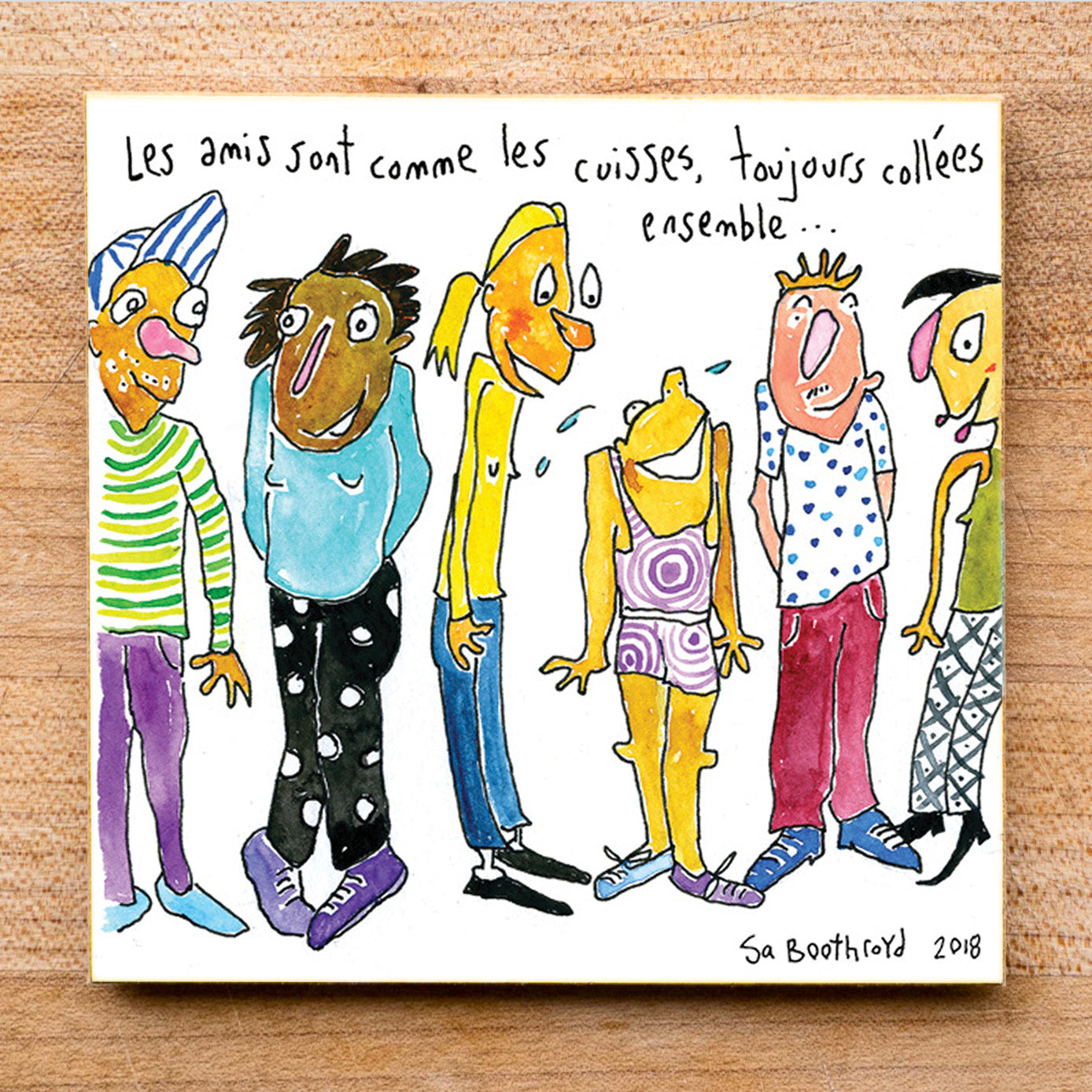 Friends are like thighs, always sticking together (English & Français)