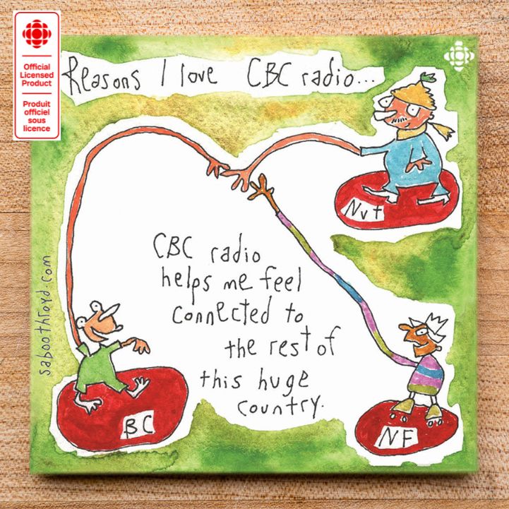 CBC radio helps me feel connected to the rest of this huge country