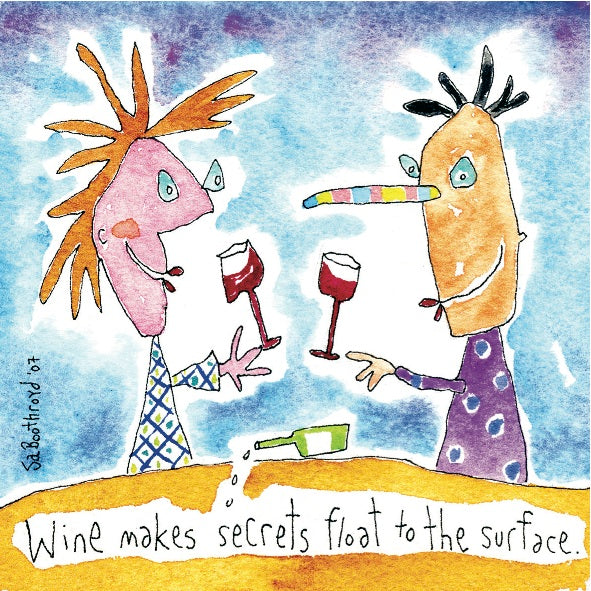 
                  
                    Wine makes secrets float to the surface
                  
                