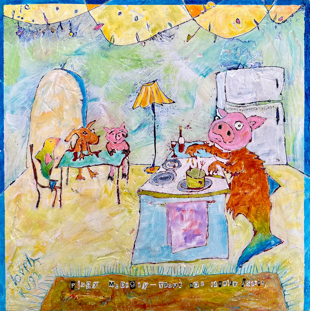 
                  
                    Piggy McDoggy-Trout had identity issues (12" x 12")
                  
                